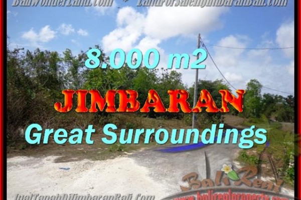 TANAH MURAH di JIMBARAN BALI 8.000 m2 di Jimbaran Ungasan